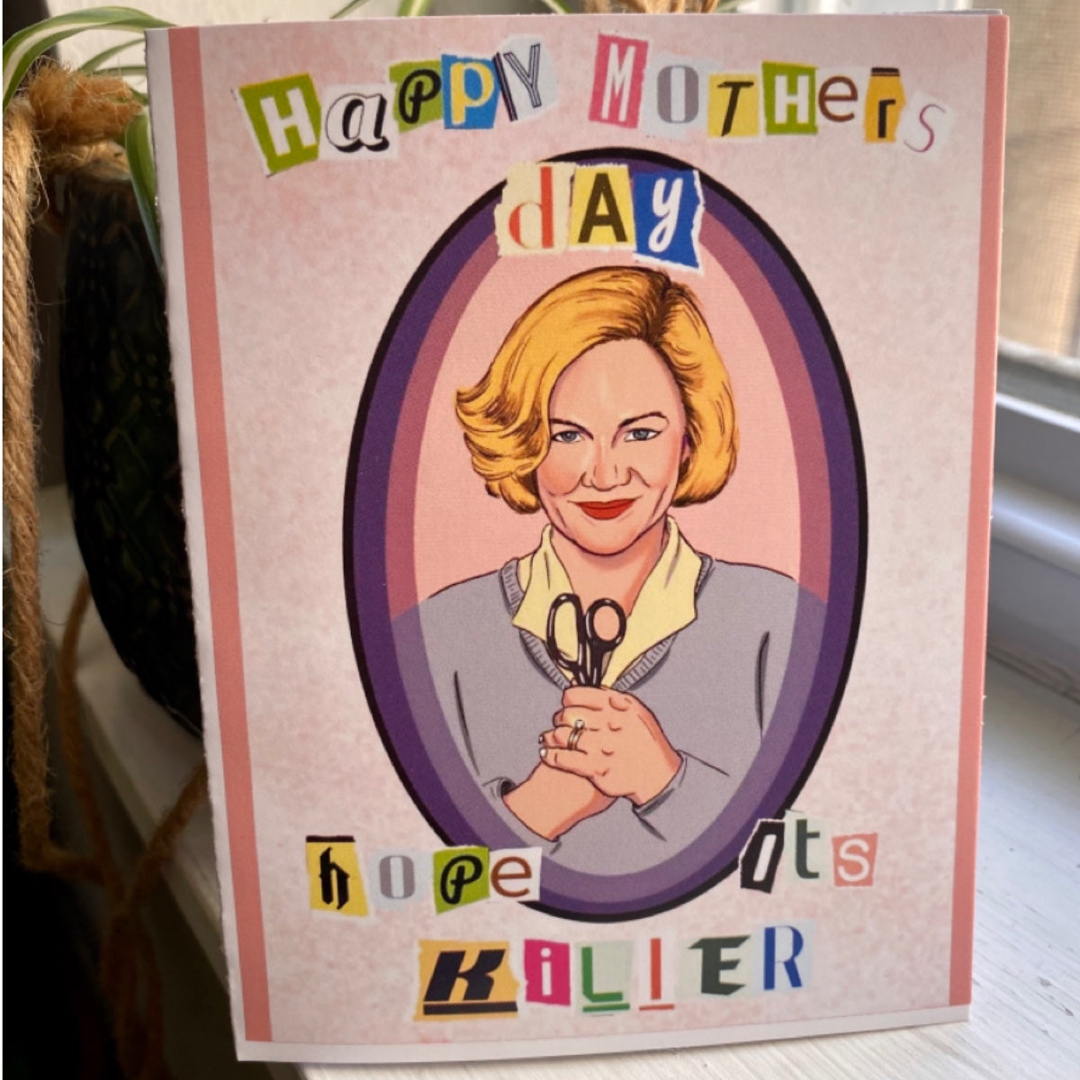 Killer Mothers Day GREETING CARD