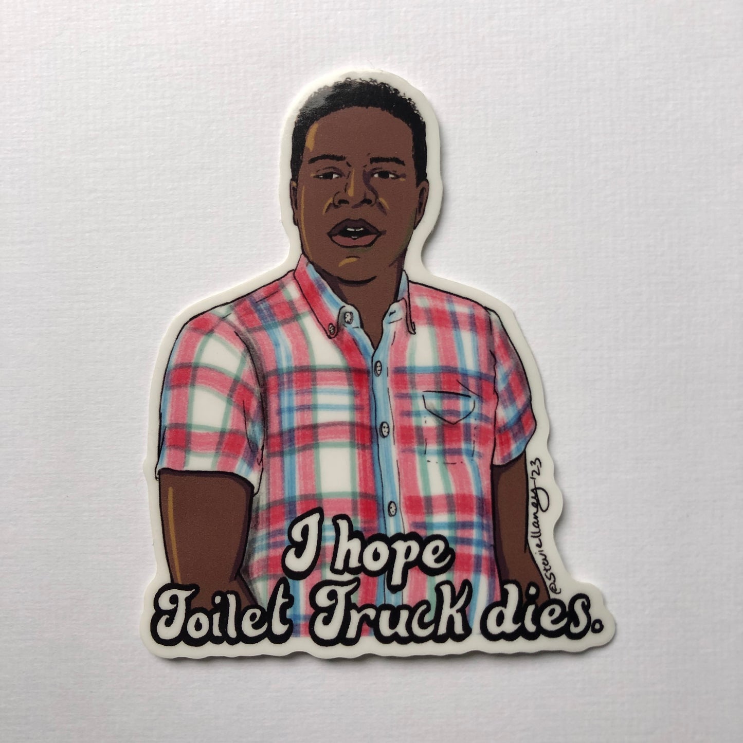 I Hope Toilet Truck Dies STICKER