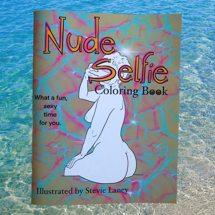 Nude Selfie Volume 3 Coloring Book for Adults